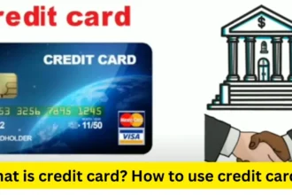 What is credit card How to use credit card